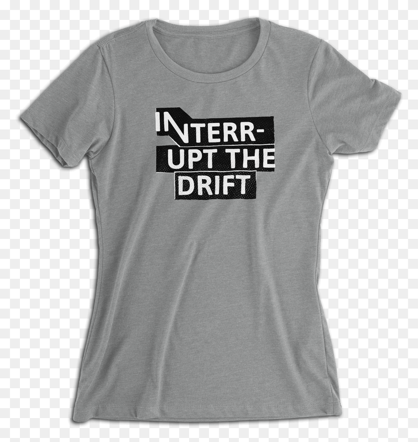 1332x1415 Ladies Interrupt The Drift Stop The Traffik, Clothing, Apparel, T-shirt HD PNG Download