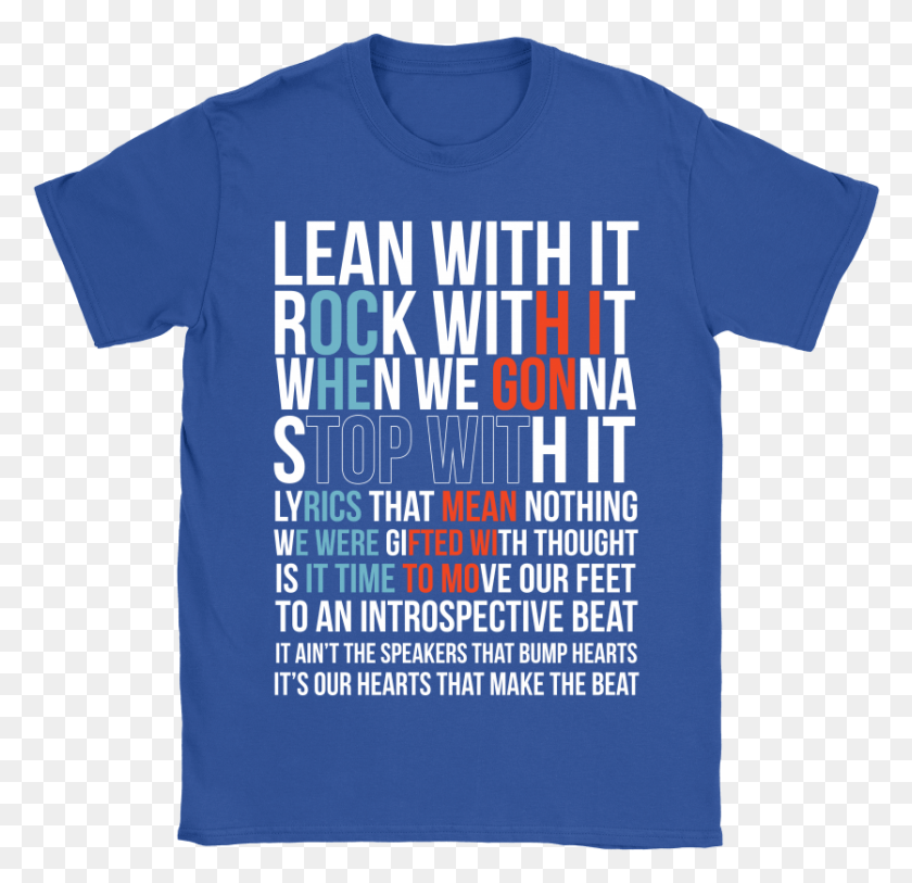 835x807 Lean With It Rock With It Twenty One Pilots Lyrics Active Shirt, Clothing, Apparel, T-shirt HD PNG Download