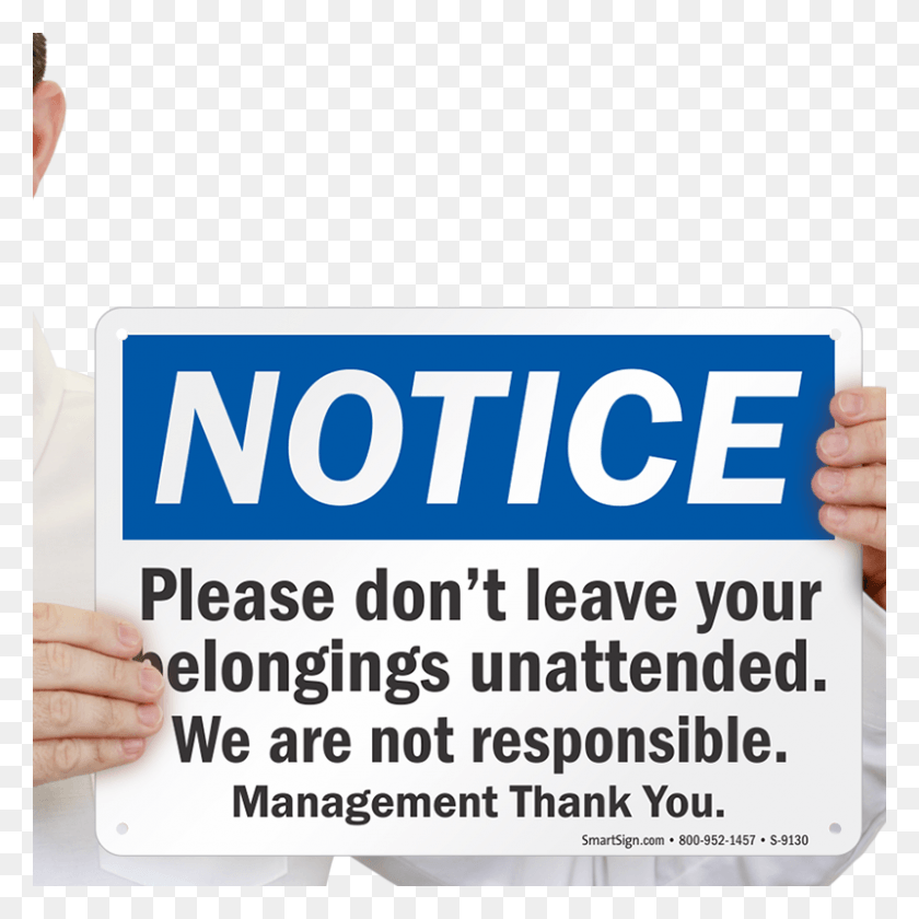 800x800 Leave Your Belongings Unattended Sign Sign, Person, Human, Word HD PNG Download