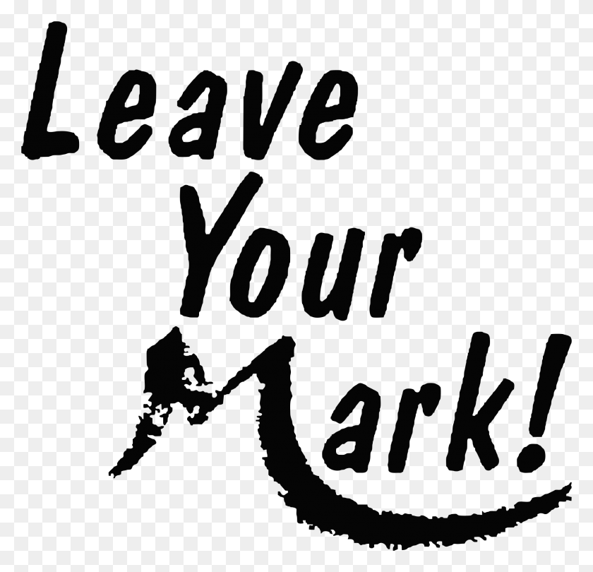 2207x2123 Leave Your Mark, Text, Handwriting, Calligraphy HD PNG Download