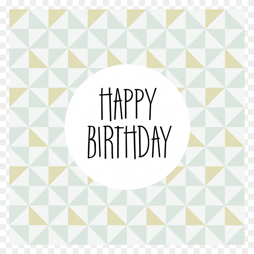 2486x2484 Lettering For A Happy Birthday Card Triangle, Label, Text, Pattern HD PNG Download