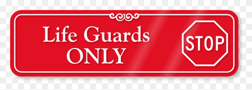 801x249 Life Guards Only With Stop Symbol Sign Sign, Text, Alphabet, Transportation HD PNG Download