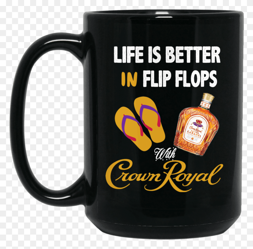 1141x1124 Life Is Better In Flip Flops With Crown Royal Mug, Coffee Cup, Cup, Beer HD PNG Download