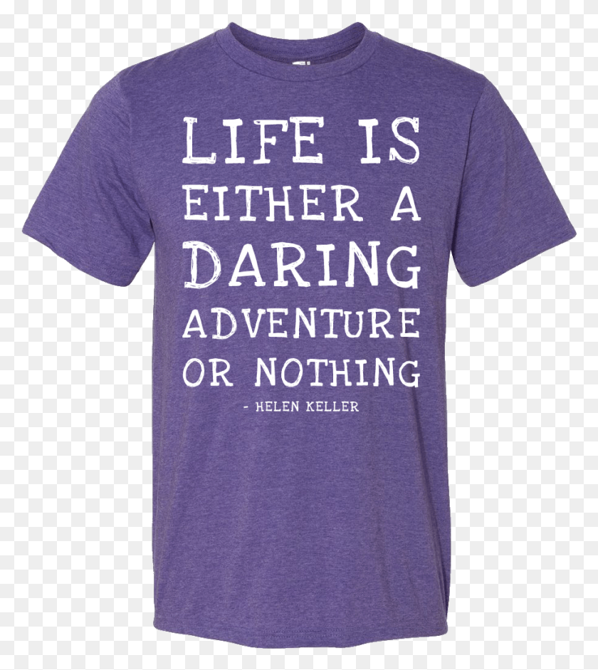 910x1028 Life Is Either A Daring Adventure Or Nothing Helen Active Shirt, Clothing, Apparel, T-shirt HD PNG Download