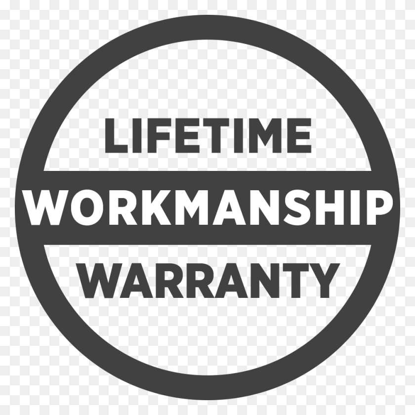 938x938 Lifetime Workmanship Warranty Lifetime Workmanship Guarantee, Label, Text, Word HD PNG Download