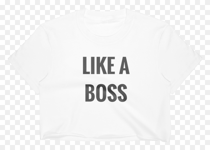 909x630 Like A Boss Crop Top Active Shirt, Clothing, Apparel, Sleeve HD PNG Download