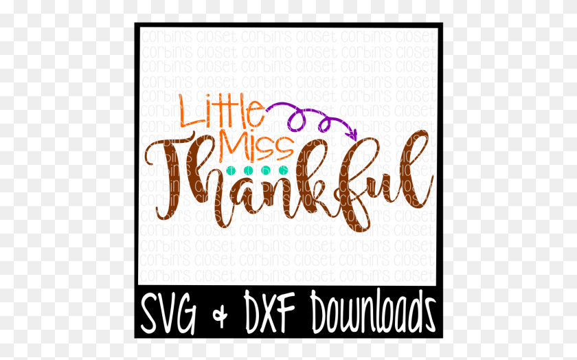 454x464 Little Miss Thankful Cutting File By Corbins Svg Cuts Wednesdays We Wear Pink Svg, Text, Handwriting, Calligraphy HD PNG Download