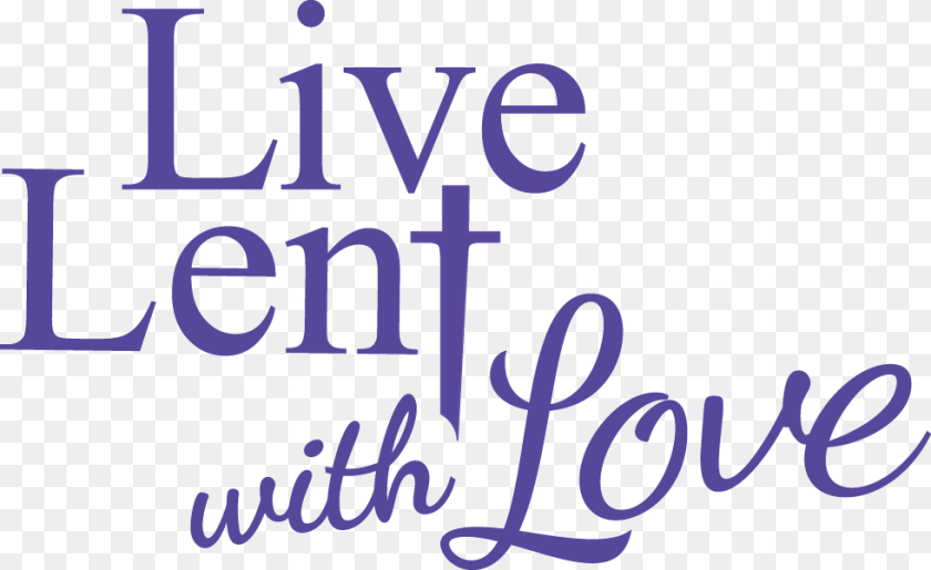 981x601 Live Lent With Love, Text, Handwriting, Calligraphy Clipart PNG