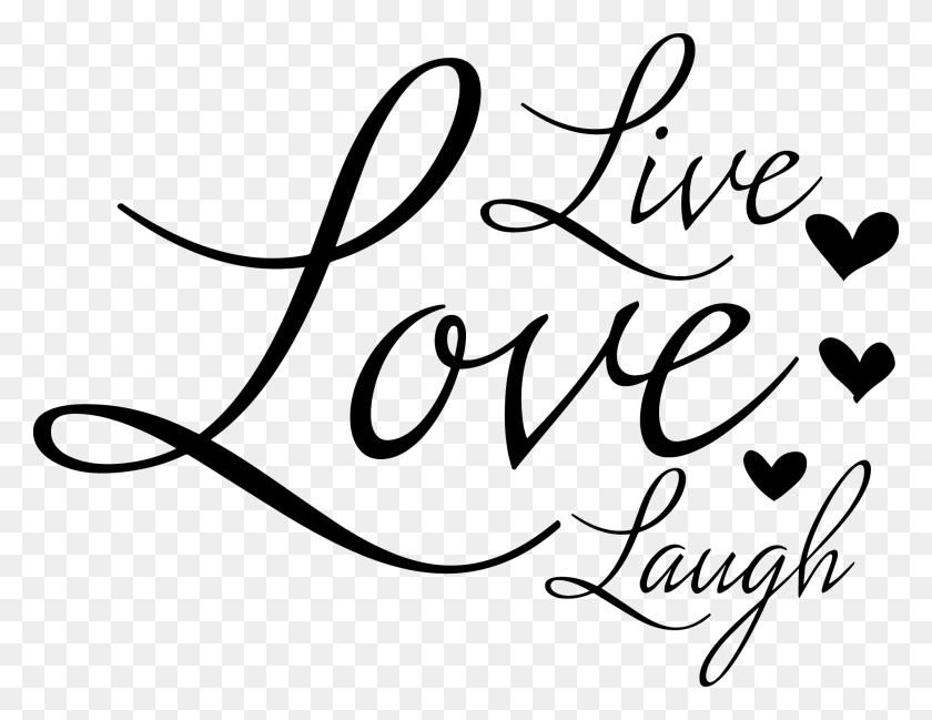 1900x1436 Live Love Laugh, Text, Handwriting, Calligraphy HD PNG Download