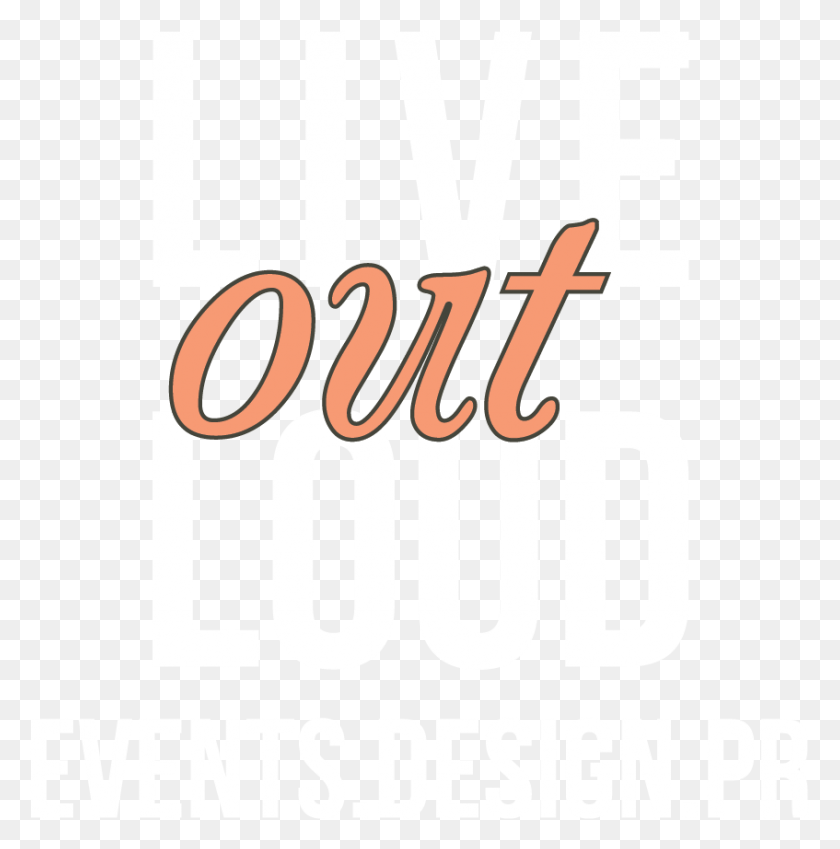 847x857 Live Out Loud Inc Oldham County, Alphabet, Text, Word HD PNG Download