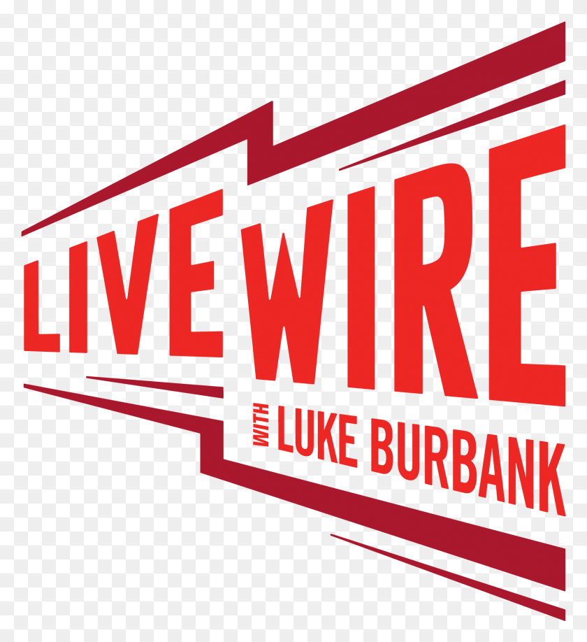 1632x1796 Live Wire Radio W Luke Burbank Special Guest Scott Live Wire Radio, Word, Text, Symbol HD PNG Download