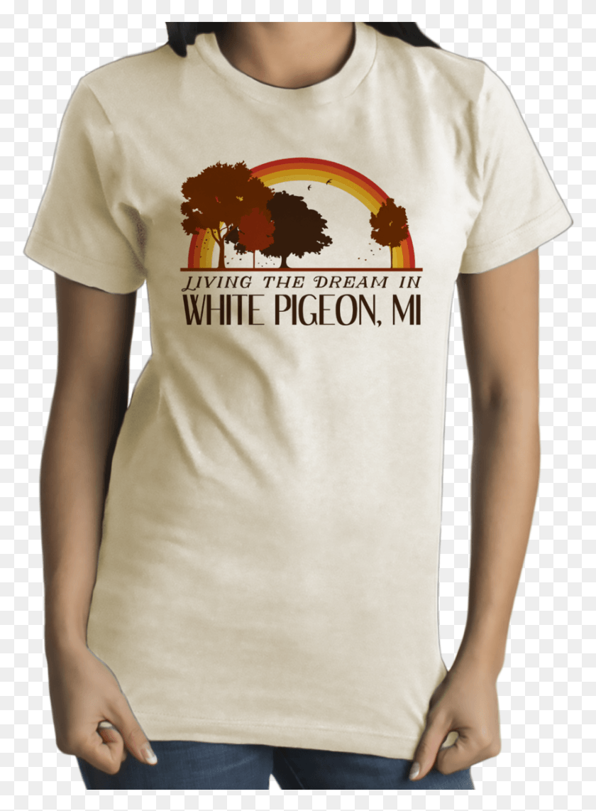 865x1201 Living The Dream In White Pigeon Mi Funny Christian Shirts, Clothing, Apparel, T-shirt HD PNG Download