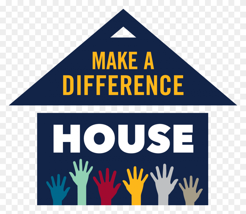 1443x1242 Make A Difference House House Logo Sign, Text, Poster, Advertisement HD PNG Download