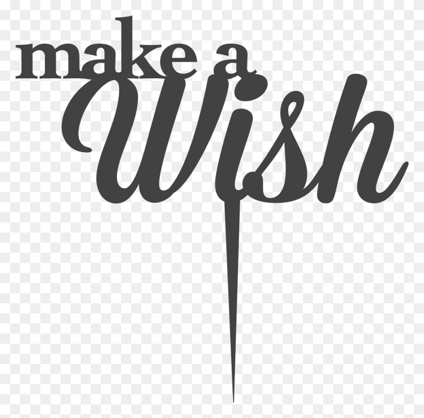 966x951 Make A Wish Cake Topper Calligraphy, Text, Alphabet, Handwriting HD PNG Download