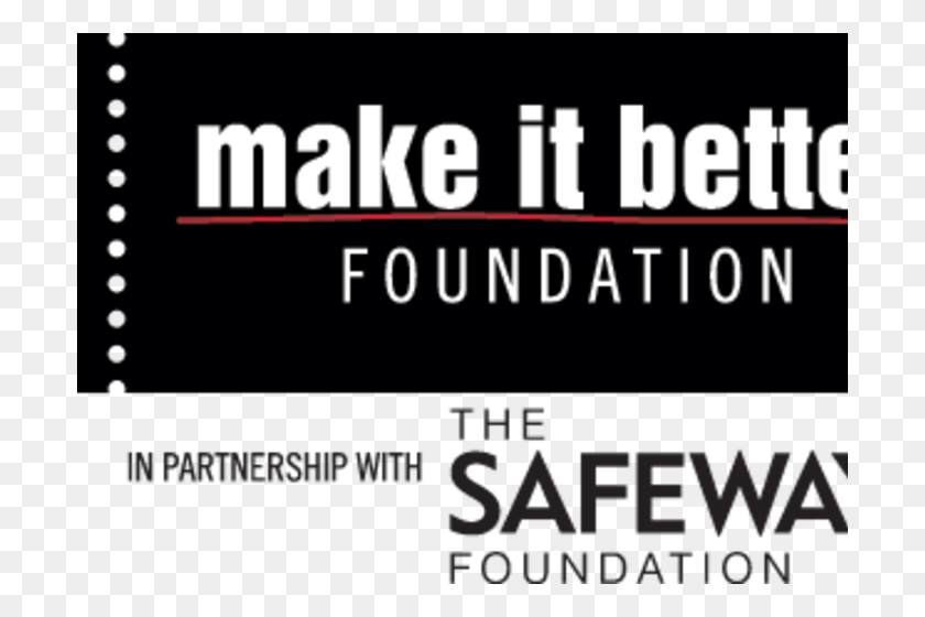 700x500 Фонд Make It Better Foundation С Помощью Safeway Foundation Графика, Текст, На Открытом Воздухе, Одежда Hd Png Скачать