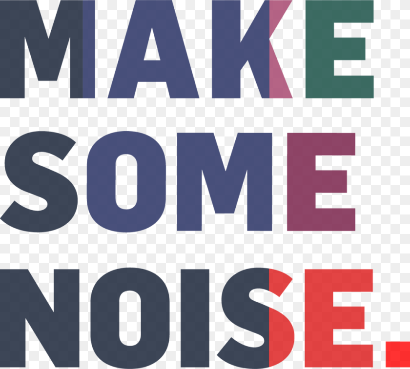 Make Some Noise Tight Poster, Text Clipart PNG