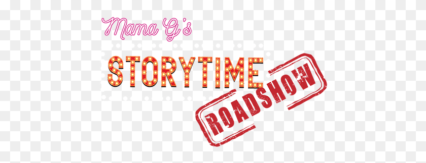 457x263 Mama G39s Story Time Roadshow Had It39s First Performance Illustration, Word, Text, Alphabet HD PNG Download