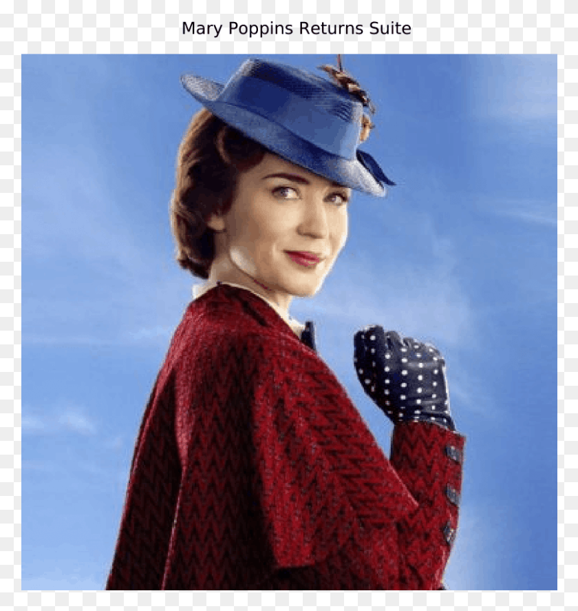 805x854 Descargar Png Mary Poppins Returns Suite Partitura Incompleta Julie Andrews Emily Blunt Mary Poppins, Ropa, Sombrero, Persona Hd Png