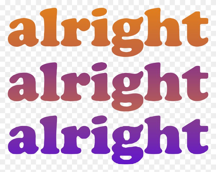2384x1864 Matthew Mcconaughey Alright Alright Alright Shirt Brightspot Market, Text, Alphabet, Number HD PNG Download