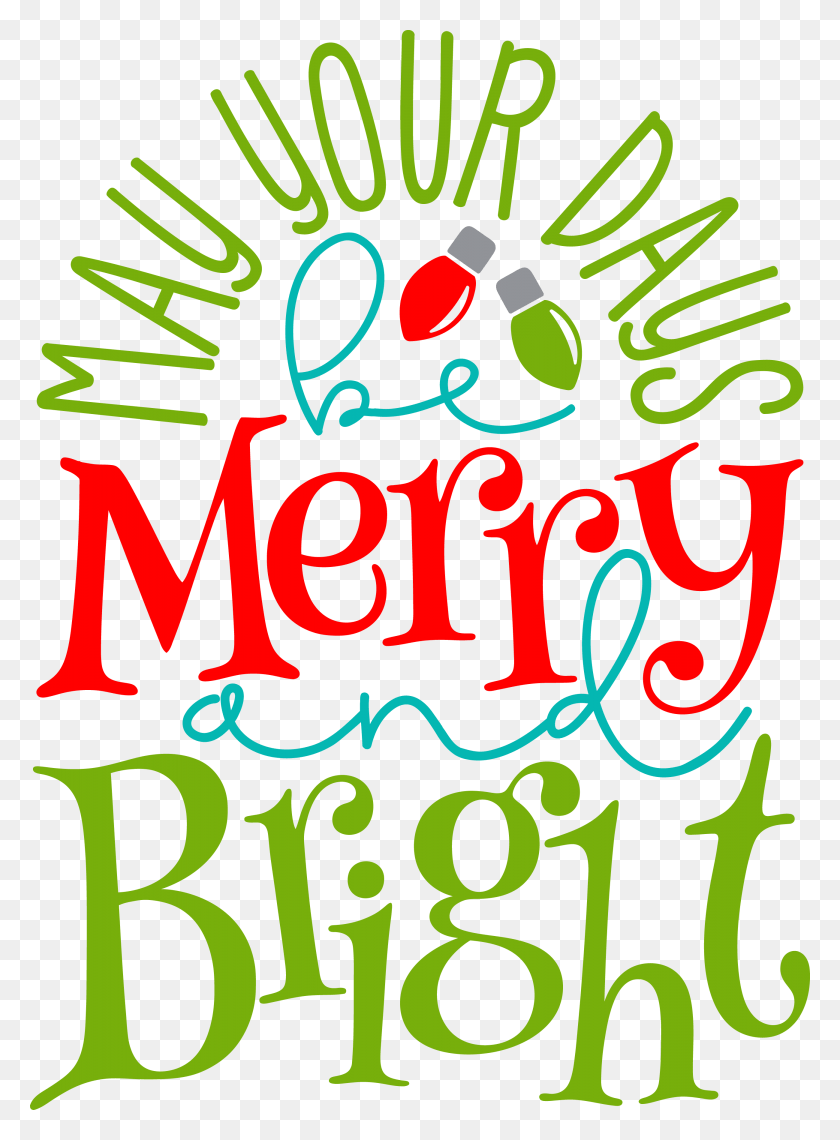 2599x3600 May Your Days Be Merry And Bright Ba579pu Illustration, Text, Alphabet, Number HD PNG Download