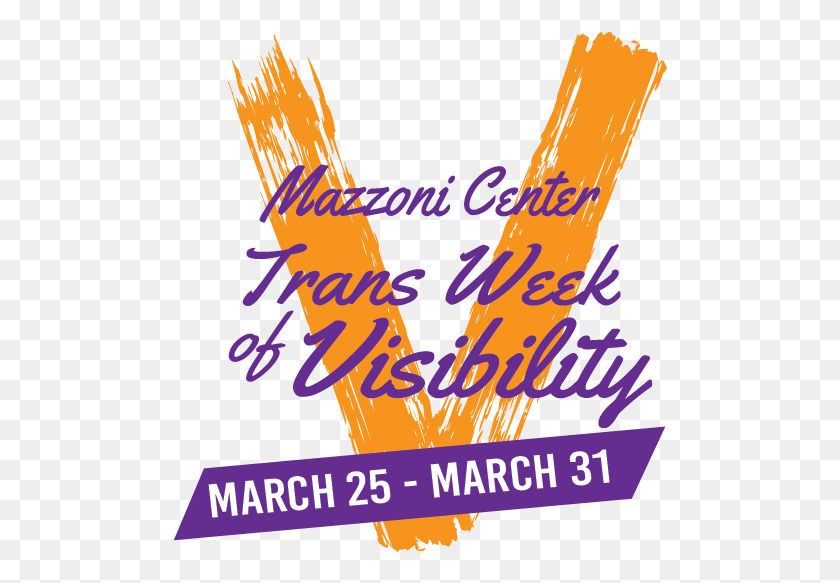 495x523 Mazzoni Center39s Trans Week Of Visibility Will Kick Poster, Text, Advertisement, Graphics HD PNG Download