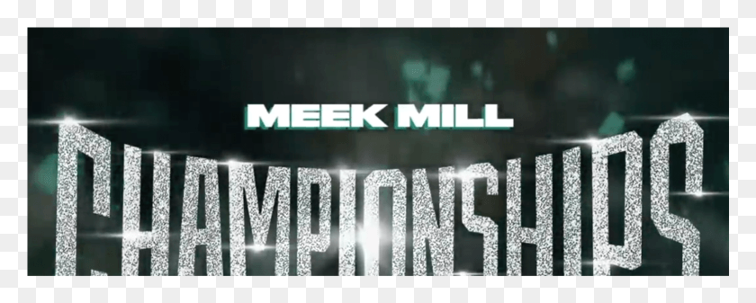 1601x570 Meek Mill Comes Through With A Double Pack Of Songs Championships Meek Mill Album, Text, Word, Alphabet HD PNG Download