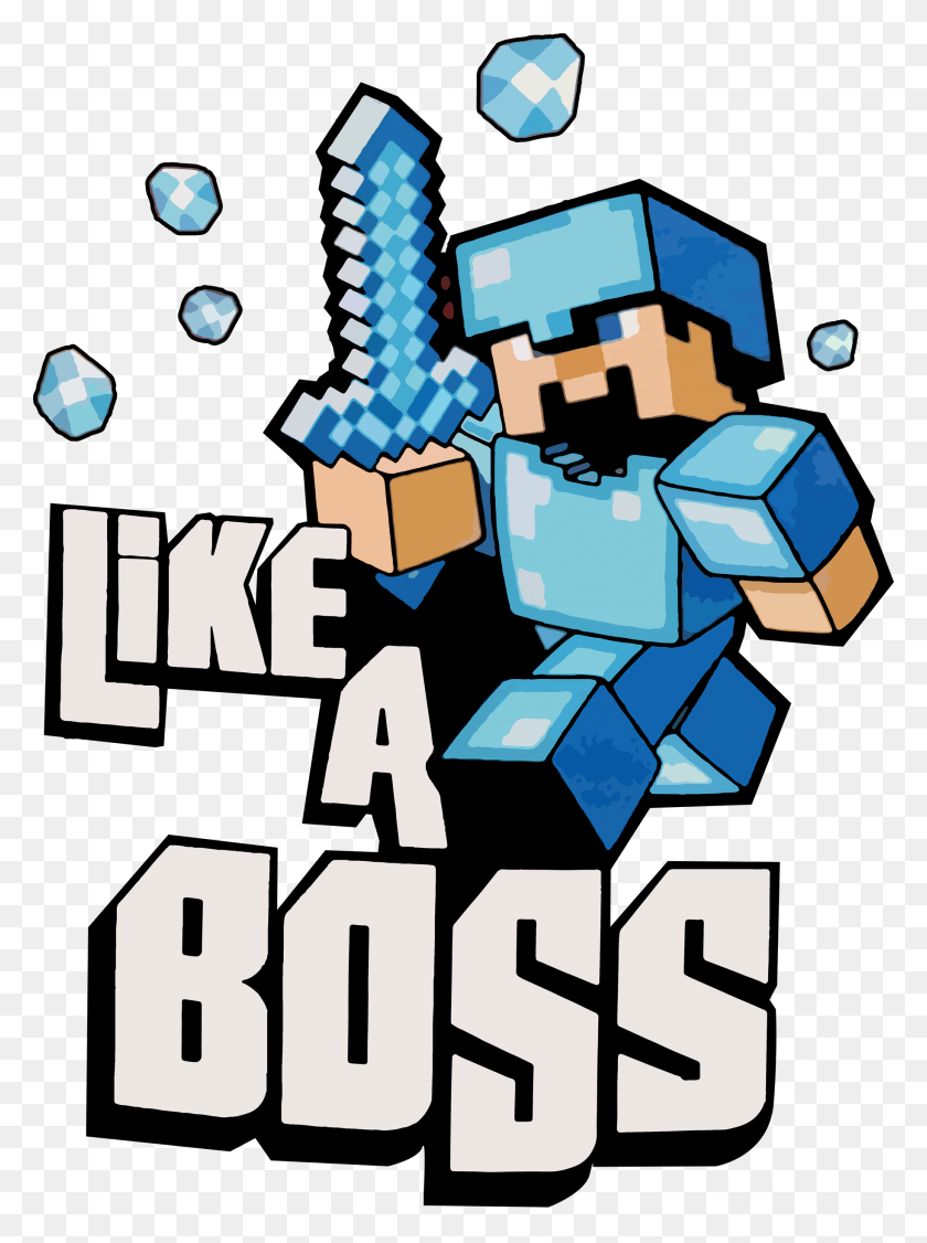 1828x2500 Minecraft Like A Boss T Shirt, Graphics, Text HD PNG Download