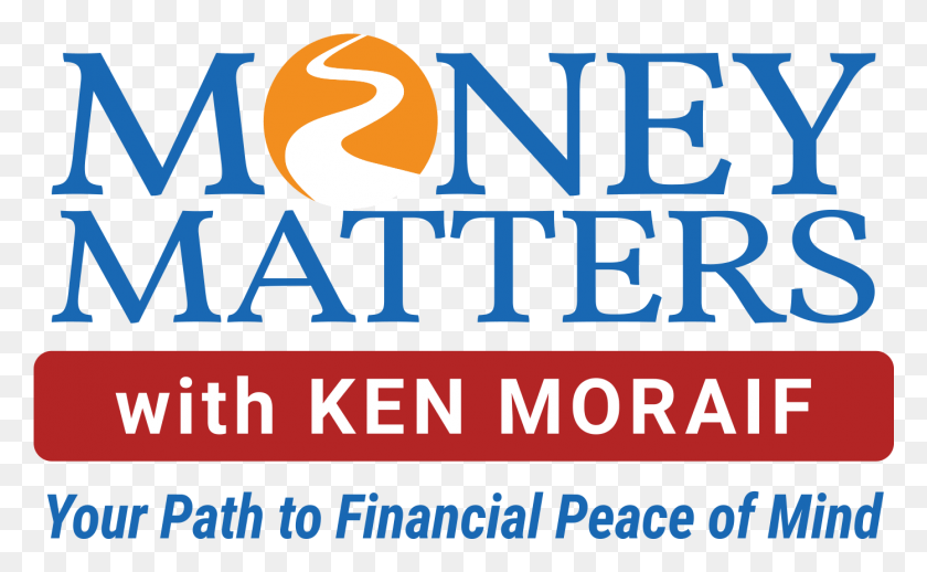 1393x819 Money Matters With Ken Moraif, Text, Advertisement, Logo HD PNG Download