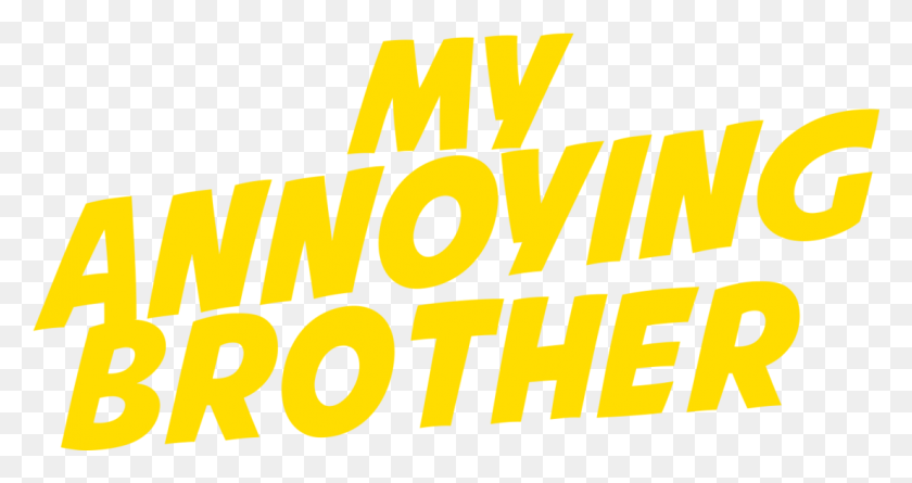 1104x545 My Annoying Brother Poster, Word, Text, Alphabet HD PNG Download