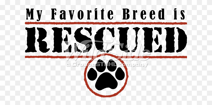 647x357 My Favorite Breed Is Rescued Favorite Breed Rescued, Text, Label, Hand HD PNG Download