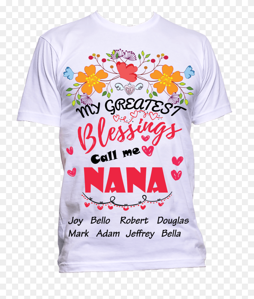 735x931 My Greatest Blessings Call Me Grandma Nana T Shirts Active Shirt, Clothing, Apparel, T-shirt HD PNG Download