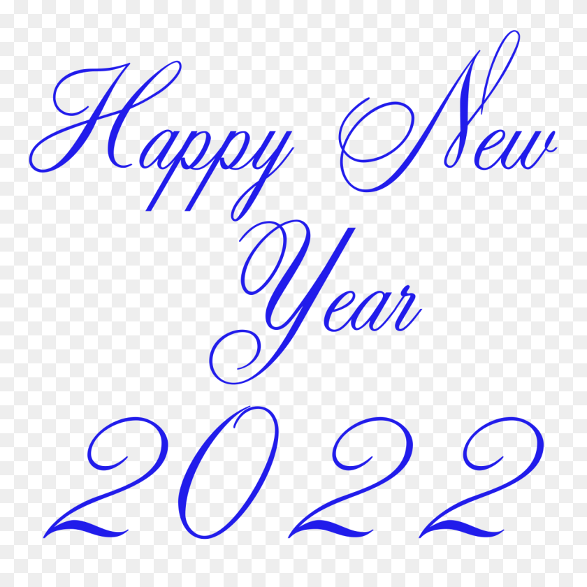 1200x1200 New Year 2022, Text, Handwriting, Alphabet HD PNG Download