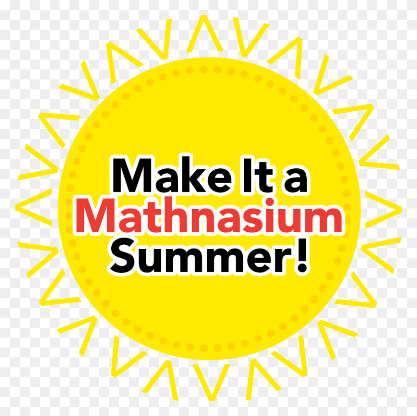 812x810 Новости Из Mathnasium Of South Escondido Make It Mathnasium Summer, Этикетка, Текст, Наклейка, Hd Png Скачать