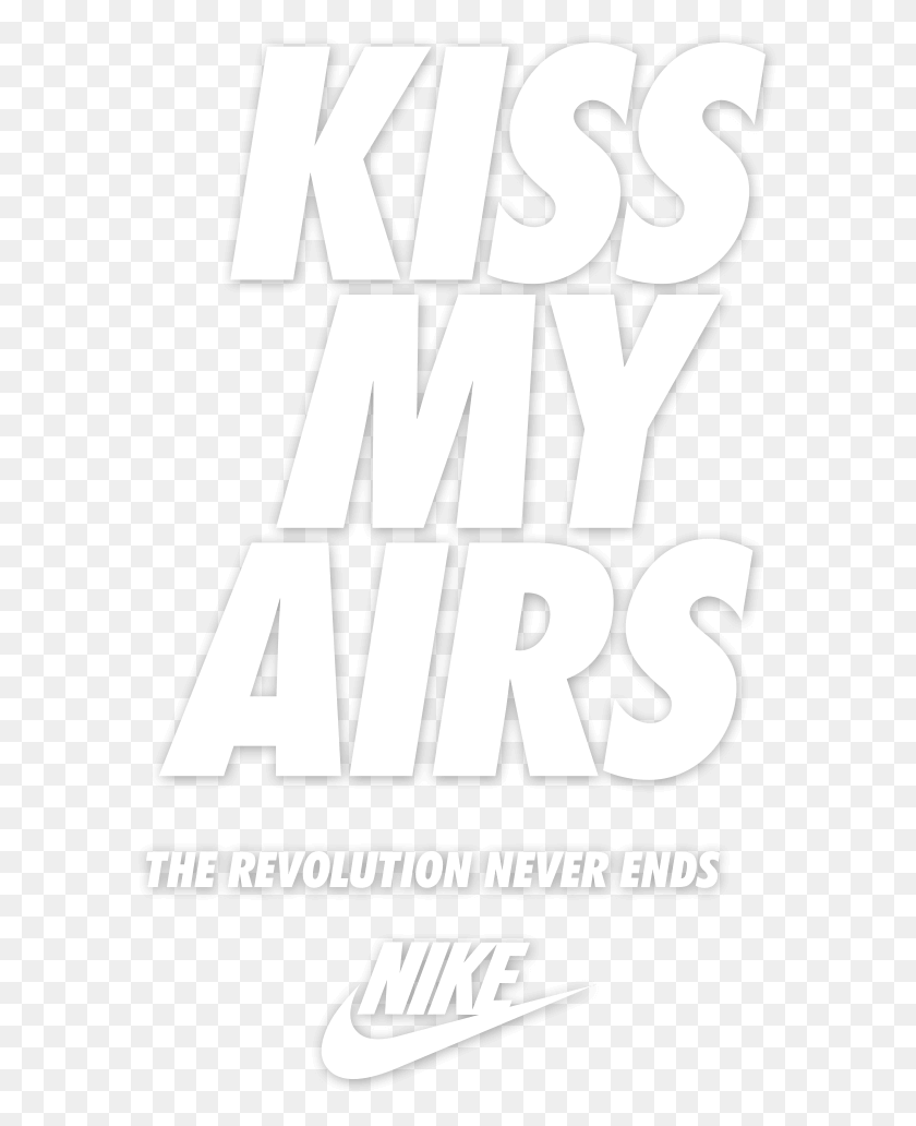 589x972 Nike Air Logo Nike Kiss My Airs Logo, Text, Label, Poster HD PNG Download