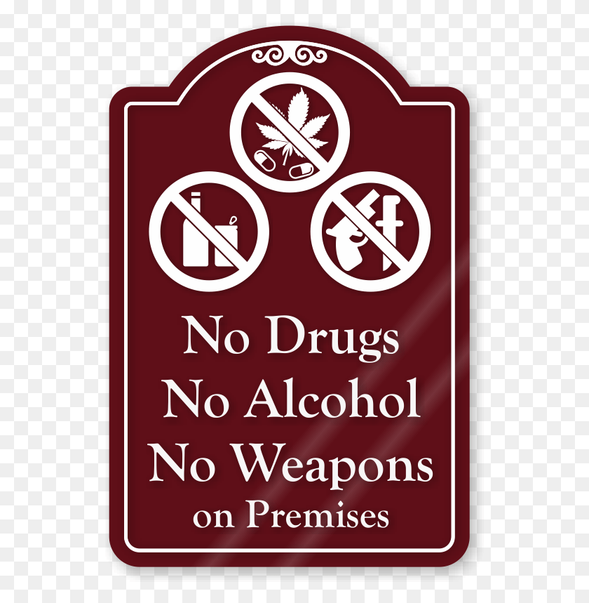 541x799 No Drugs No Alcohol On Premises Showcase Sign Sign, Symbol, Text, Advertisement HD PNG Download
