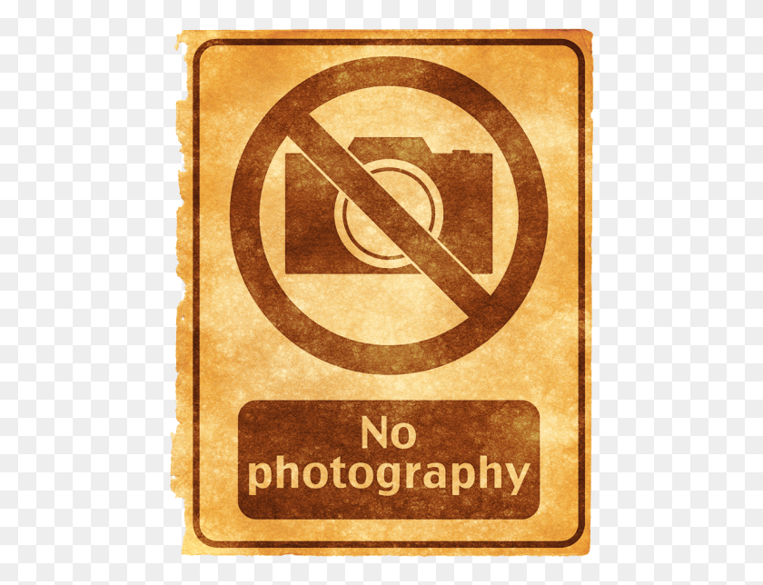 469x584 No Photography Grunge Sign Image Maui Ocean Center, Poster, Advertisement, Flyer HD PNG Download