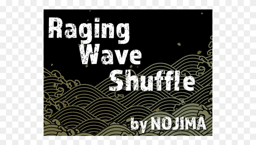 555x417 Nojima Raging Wave Shuffle Poster, Text, Alphabet, Label HD PNG Download