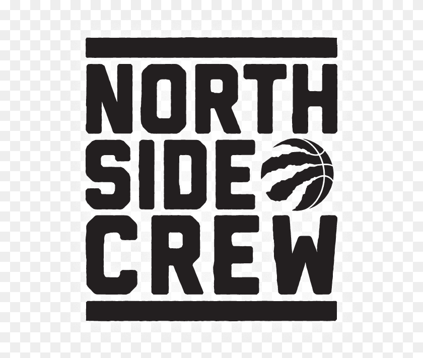 587x651 North Side Crew Logo Toronto Raptors, Text, Poster, Advertisement HD PNG Download
