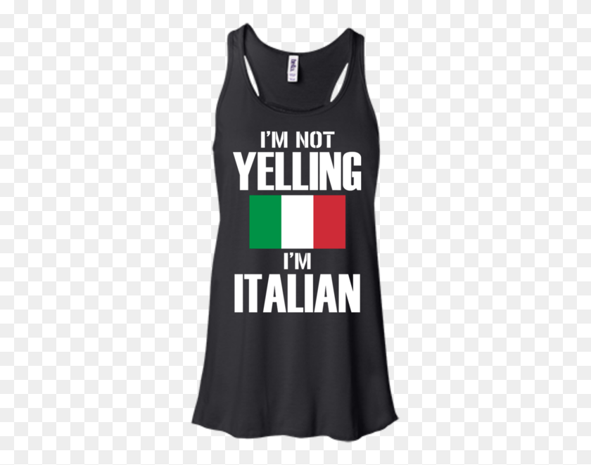 299x601 Not Yelling I39m Italian Active Tank, Clothing, Apparel, Label HD PNG Download