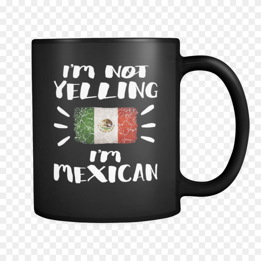1024x1024 Not Yelling I39m Mexican Flag Python Coffee Mug, Coffee Cup, Cup, Stein HD PNG Download