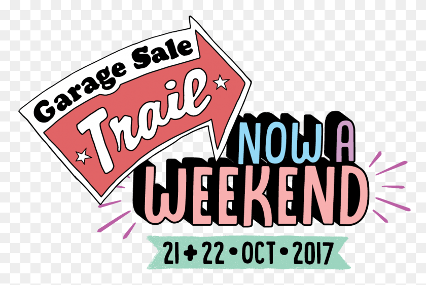 1118x722 Now A Weekend Garage Sale Trail, Text, Advertisement, Poster HD PNG Download