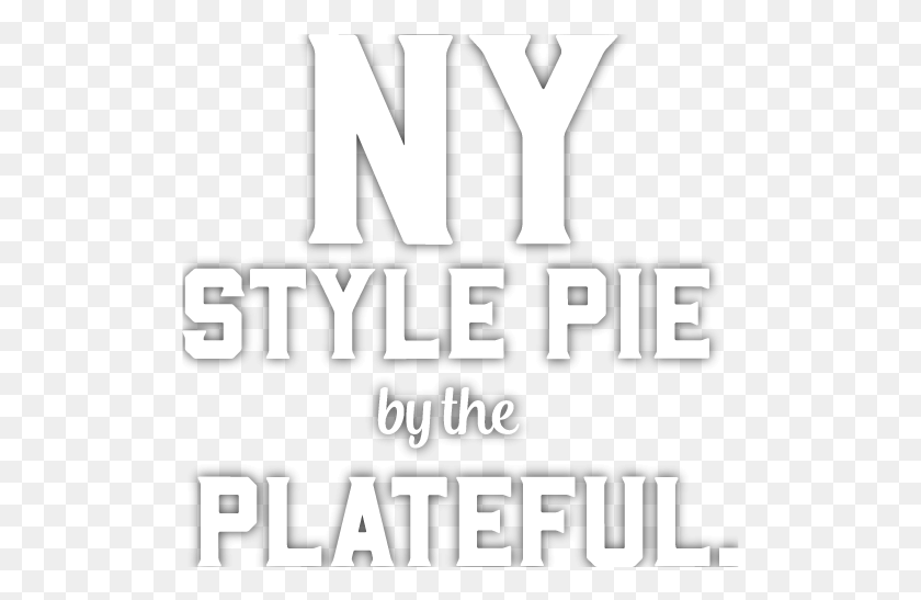 509x487 Ny Style Pie By The Plateful Poster, Текст, Реклама, Этикетка Hd Png Скачать