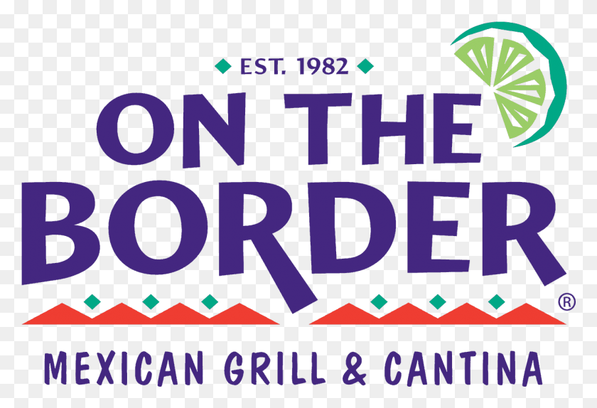 1273x839 On The Border Border Mexican Grill Amp Cantina Logo, Text, Alphabet, Poster HD PNG Download