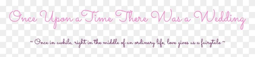 1208x202 Once Upon A Time There Was A Wedding Handwriting, Text, Alphabet, Word HD PNG Download