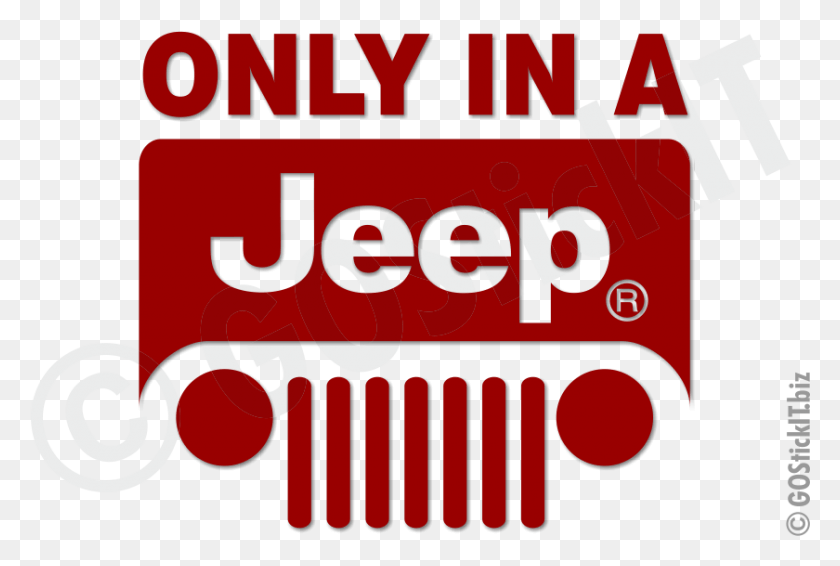 840x545 Only In A Jeep Logo By Christine Roob Dds Jeep Adventures, Poster, Advertisement, Flyer HD PNG Download