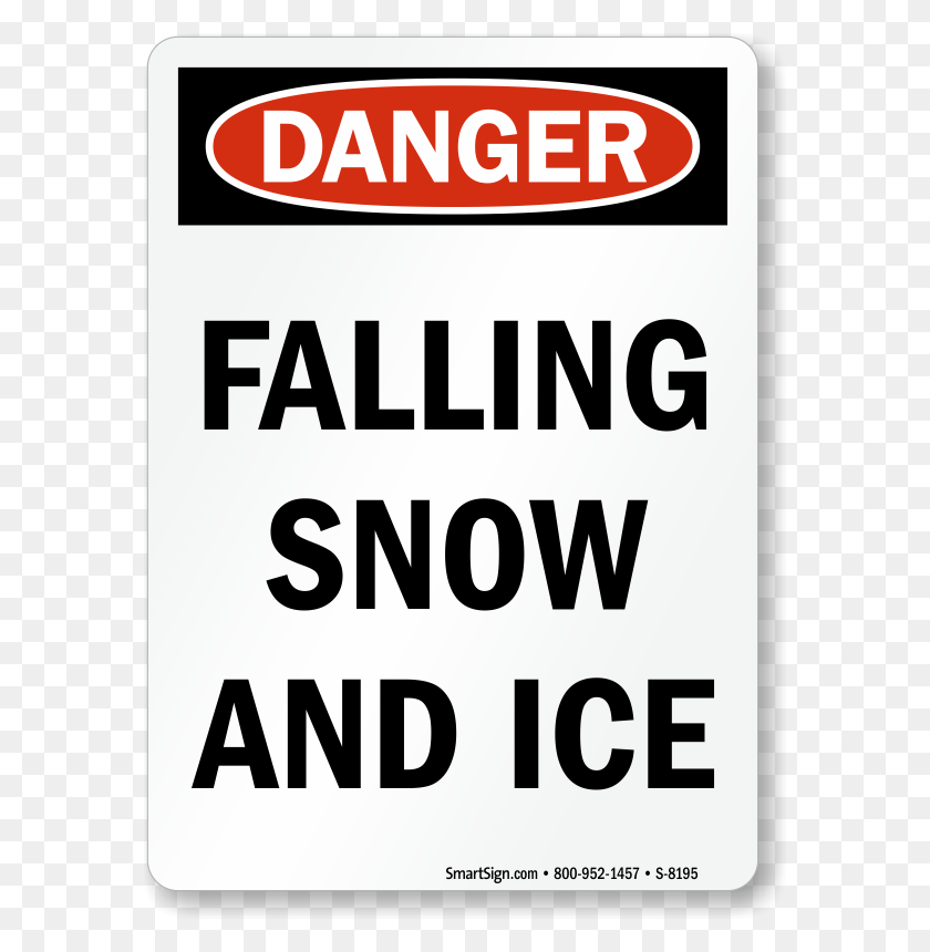 580x800 Osha Danger Sign Danger Falling Ice And Snow, Text, Symbol, Label HD PNG Download
