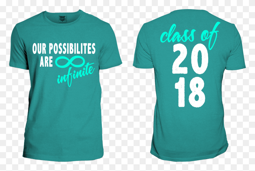 1666x1073 Our Possibilities Are Infinite Shirt Juniors Class Of 2018 Shirts, Clothing, Apparel, T-shirt HD PNG Download