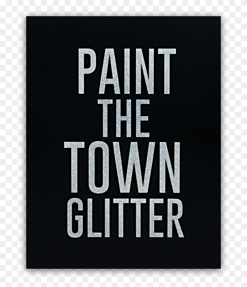 719x915 Paint The Town Glitter Poster, Advertisement, Word, Text HD PNG Download