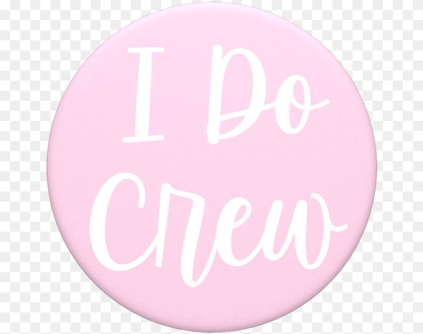 662x663 Popsockets I Do Crew Swappable Phone Grip In 2020 Circle, Text, Disk Clipart PNG