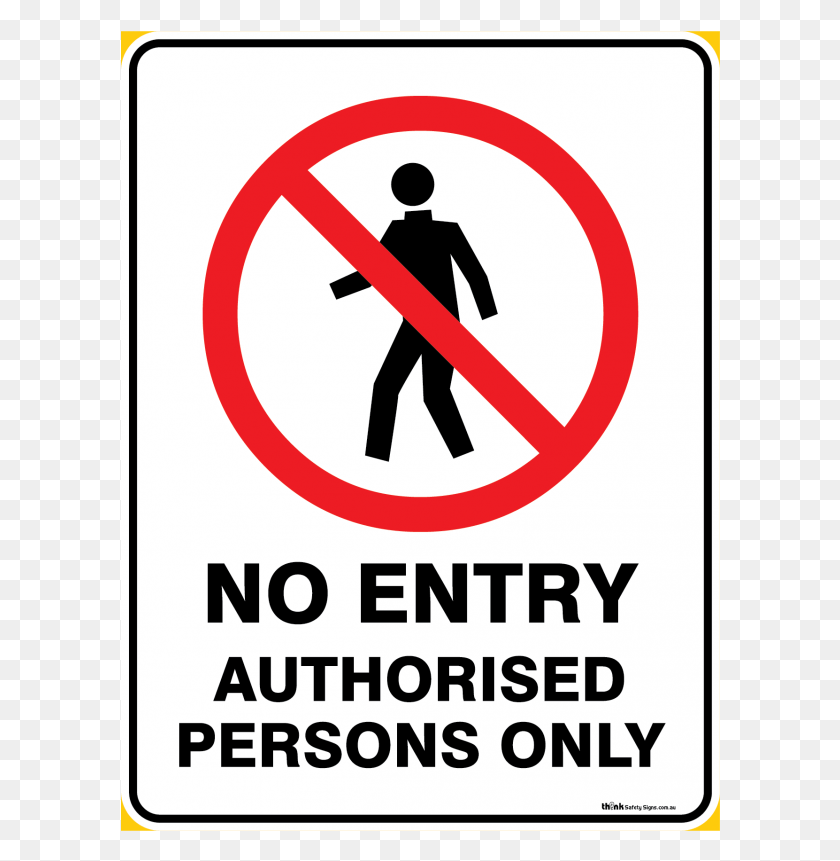 600x801 Prohibition No Entry Authorised Persons Only Traffic Sign, Symbol, Sign, Poster HD PNG Download